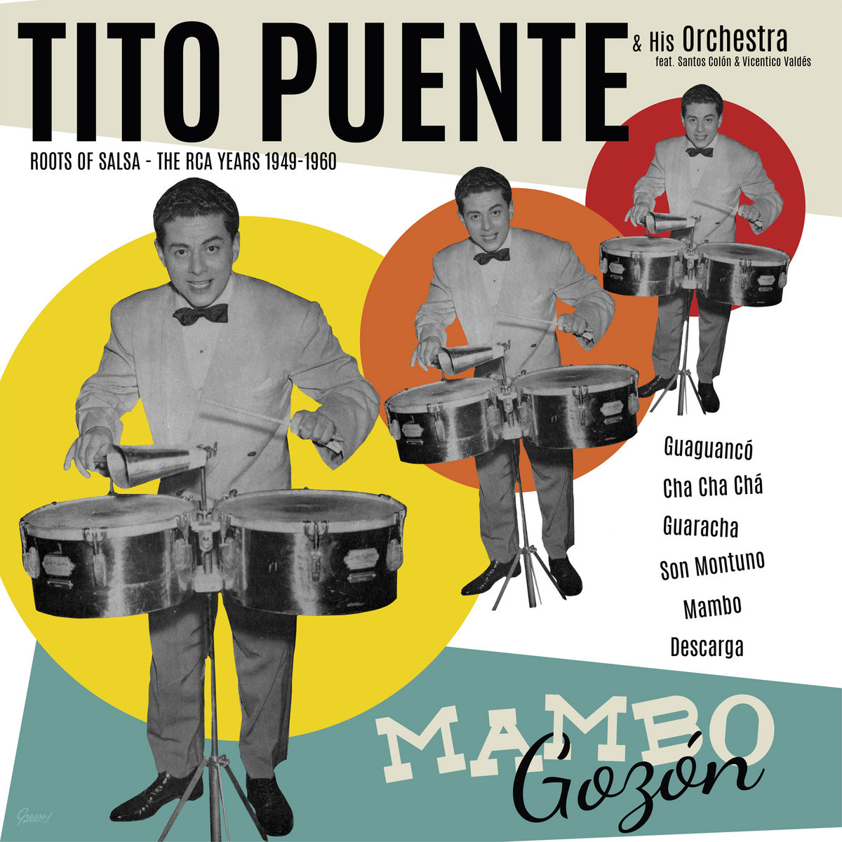 Album cover collage: three black-and-white photographs of a young Tito Puente at the timbales, in suit and bow tie, drumsticks raised mid-stroke, smiling toward the camera. The three figures are layered against yellow, orange, and red circles. The cover text reads 'Tito Puente & His Orchestra, Roots of Salsa - The RCA Years 1949-1960, Mambo Gozón.'